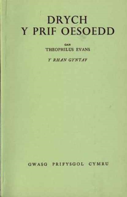 Drych y Prif Oesoedd: Pt. 1 : gan Theophilus Evans, Paperback / softback Book