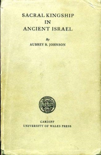 Sacral Kingship in Ancient Israel, Hardback Book