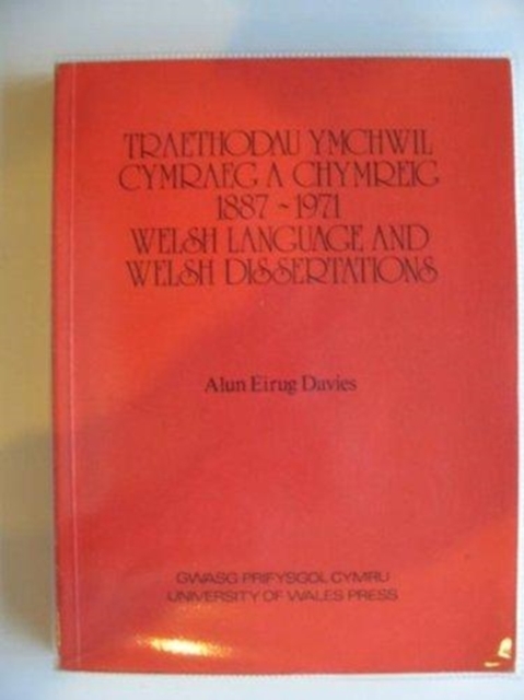 Traethodau Ymchwil Cymraeg a Chymreig a Dderbyniwyd Gan Brifysgolion Prydeinig, Americanaidd ac Almaenaidd, 1887-1971, Paperback / softback Book