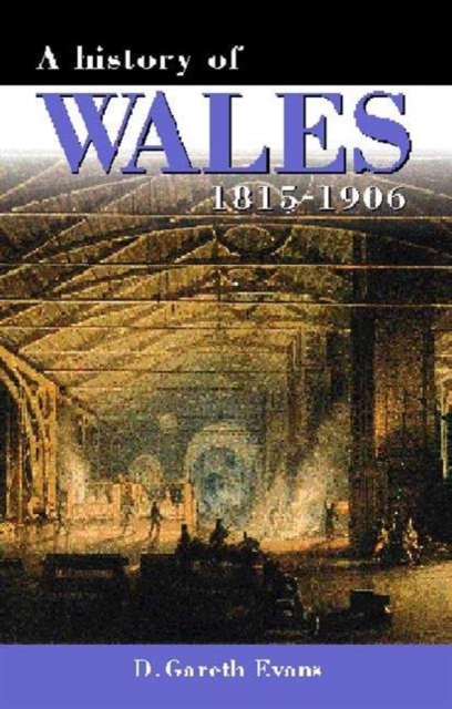 A History of Wales 1815-1906 : A History of Wales 1815-1906, Hardback Book