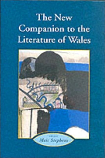 The New Companion to the Literature of Wales, Hardback Book