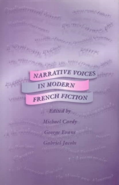 Narrative Voices in Modern French Fiction, Hardback Book