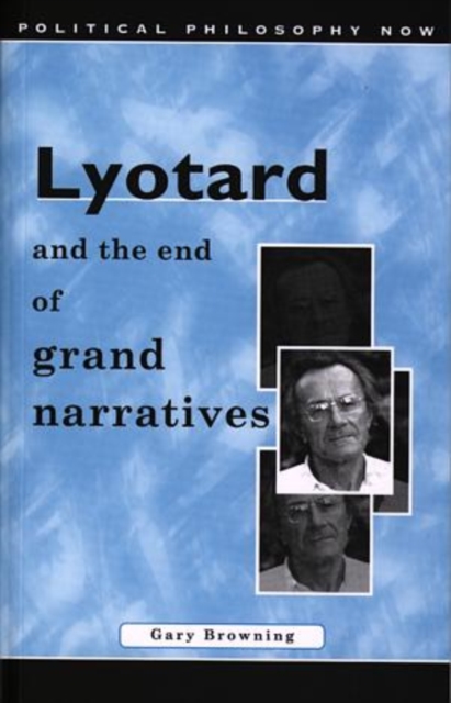 Lyotard and the End of Grand Narratives, Paperback / softback Book