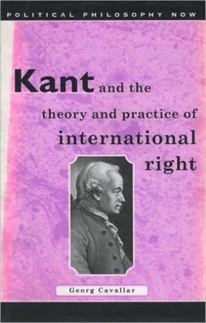 Kant and the Theory and Practice of International Right, Paperback / softback Book