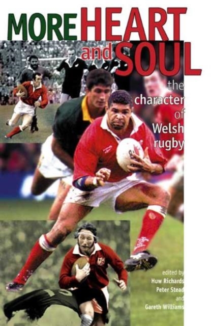 More Heart and Soul : The Character of Welsh Rugby, Hardback Book