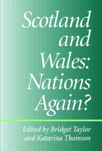 Scotland and Wales : Nations Again?, Paperback / softback Book