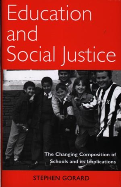 Education and Social Justice : The Changing Composition of Schools and Its Implications, Hardback Book