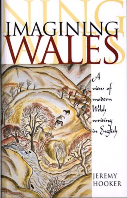 Imagining Wales : A View of Modern Welsh Writing in English, Paperback / softback Book