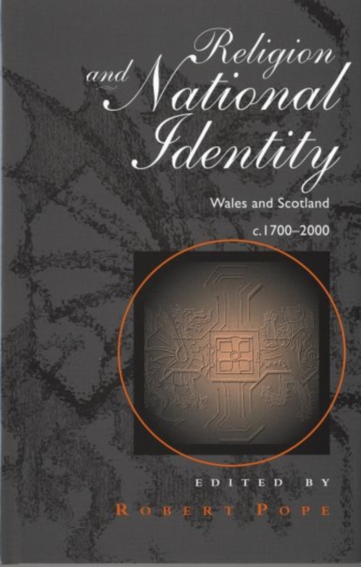 Religion and National Identity : Scotland and Wales c.1700-2000, Hardback Book