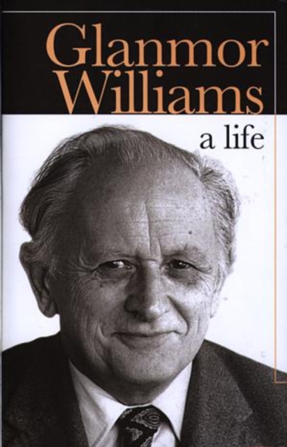 Glanmor Williams : A Life, Hardback Book