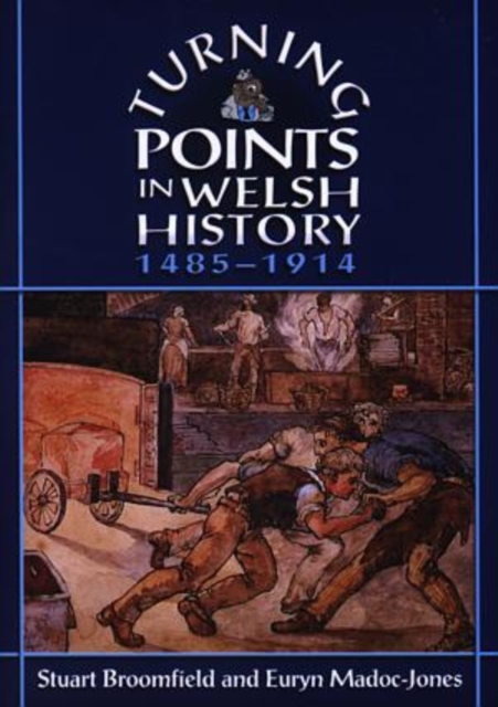 Turning Points in Welsh History, Paperback / softback Book