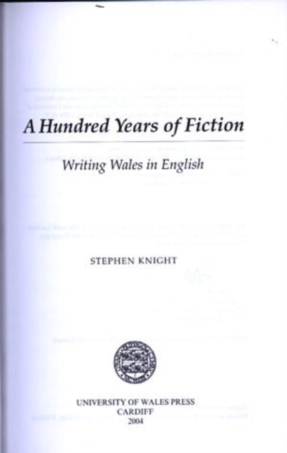 A Hundred Years of Fiction : Writing Wales in English, Hardback Book