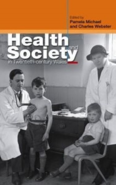 Health and Society in Twentieth-Century Wales, Hardback Book