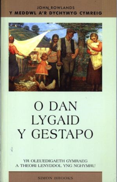 O Dan Lygaid y Gestapo : Yr Oleuedigaeth Gymraeg a Theori Lenyddol yng Nghymru, Paperback / softback Book