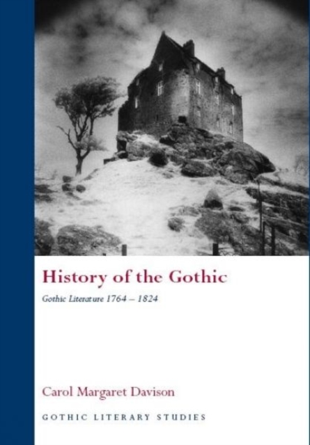 History of the Gothic: Gothic Literature 1764-1824, Hardback Book