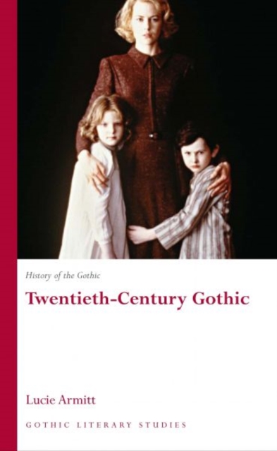 History of the Gothic: Twentieth-Century Gothic, Paperback / softback Book