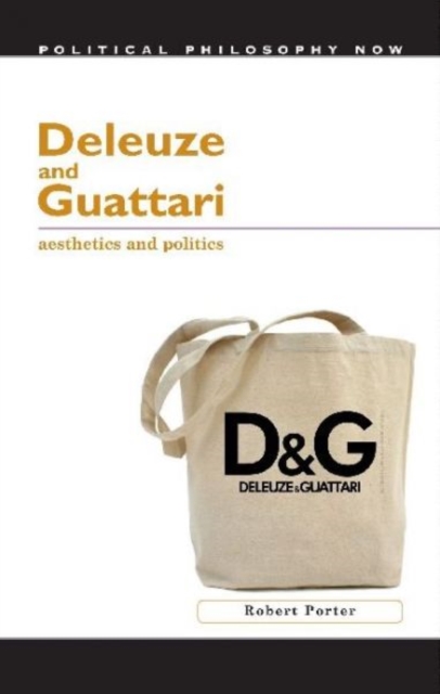 Deleuze and Guattari : Aesthetics and Politics, Hardback Book