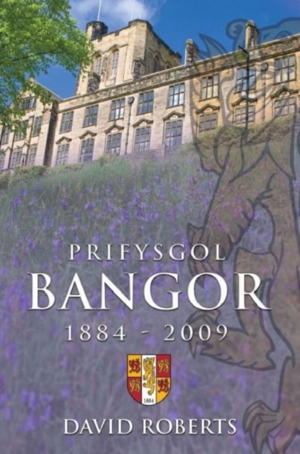 Prifysgol Bangor 1884-2009, Hardback Book