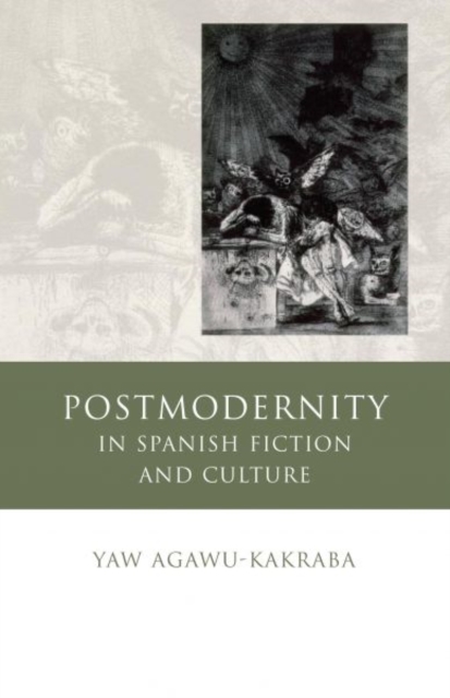 Postmodernity in Spanish Fiction and Culture, Hardback Book
