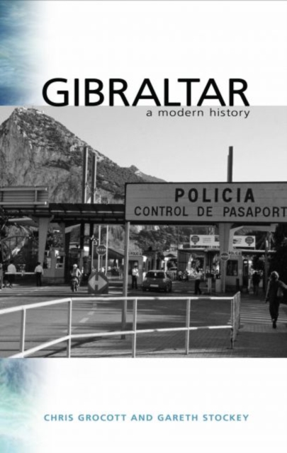 Gibraltar : A Modern History, Hardback Book