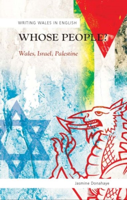 Whose People? : Wales, Israel, Palestine, Paperback / softback Book