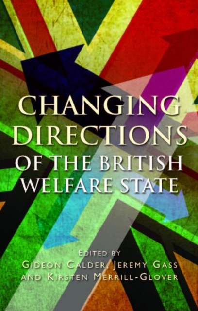 Changing Directions of the British Welfare State, Hardback Book