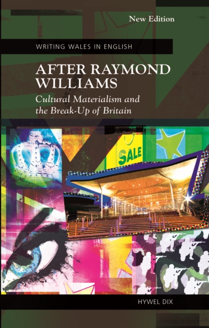 After Raymond Williams : Cultural Materialism and the Break-Up of Britain, PDF eBook
