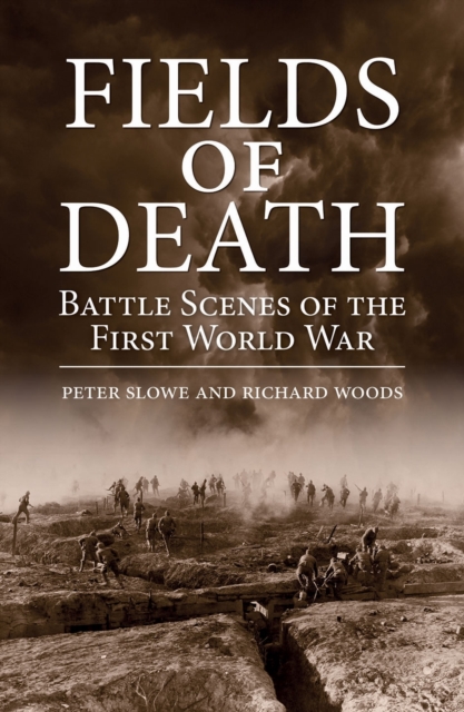 Fields of Death : Battle Scenes of the First World War, Paperback / softback Book