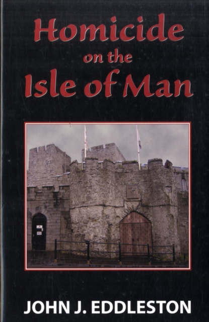 Homicide on the Isle of Man, Hardback Book