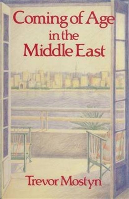 Coming Of Age In The Middle East, Hardback Book