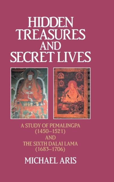 Hidden Treasures and Secret Lives : A Study of Pemalingpa (1450-1521) and The Sixth Dalai Lama (1683-1706), Hardback Book
