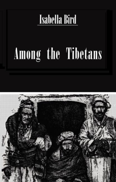 Among The Tibetans, Hardback Book