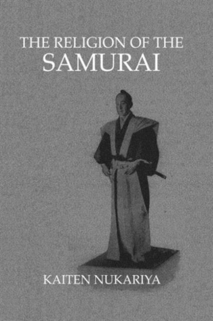Religion Of The Samurai, Hardback Book