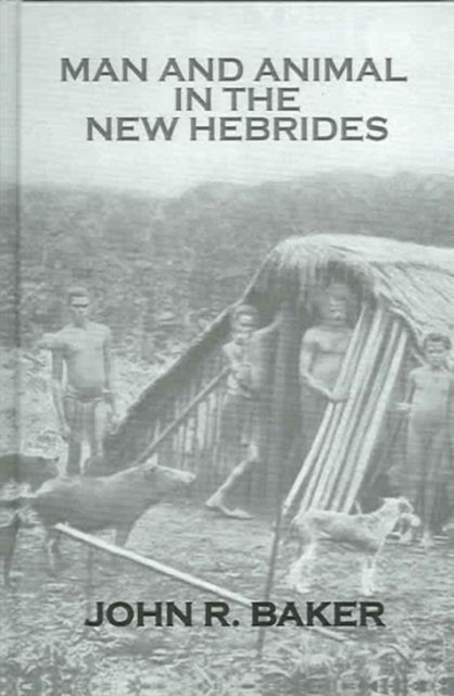 Man and Animal In New Hebrides, Hardback Book