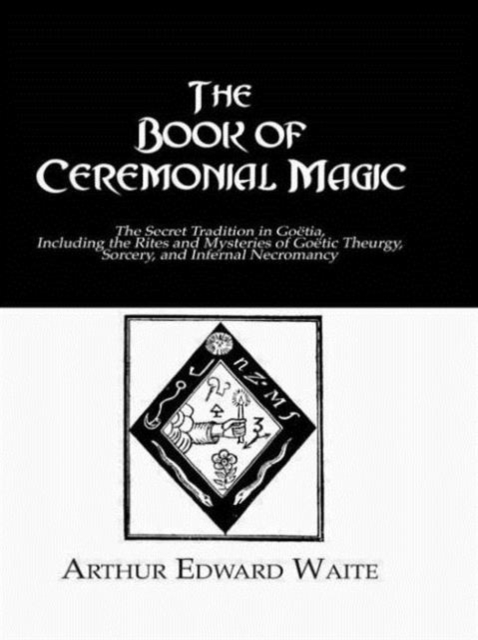 The Book of Ceremonial Magic, Hardback Book