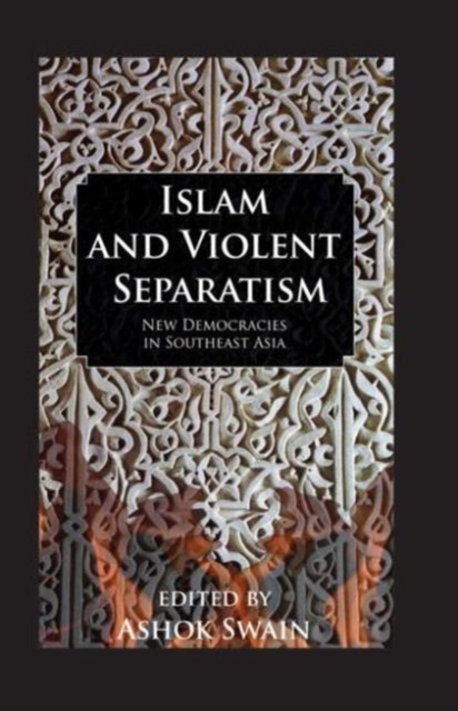 Islam And Violent Separatism, Hardback Book