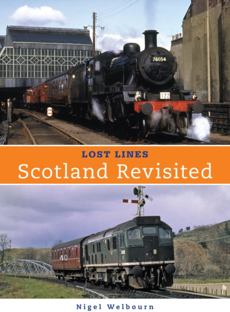 Lost Lines Scotland Revisited, Paperback / softback Book
