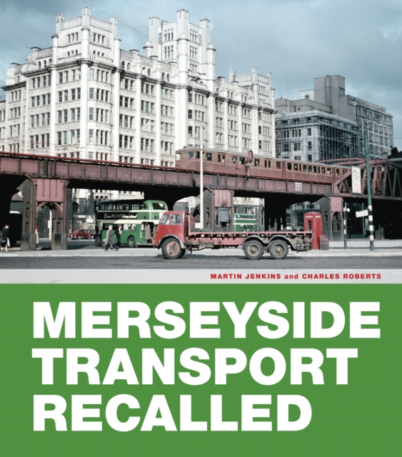 Merseyside Transport Recalled, Hardback Book