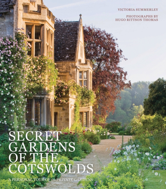 Secret Gardens of the Cotswolds : Volume 1, Hardback Book
