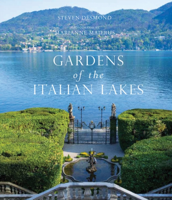 Gardens of the Italian Lakes, Hardback Book
