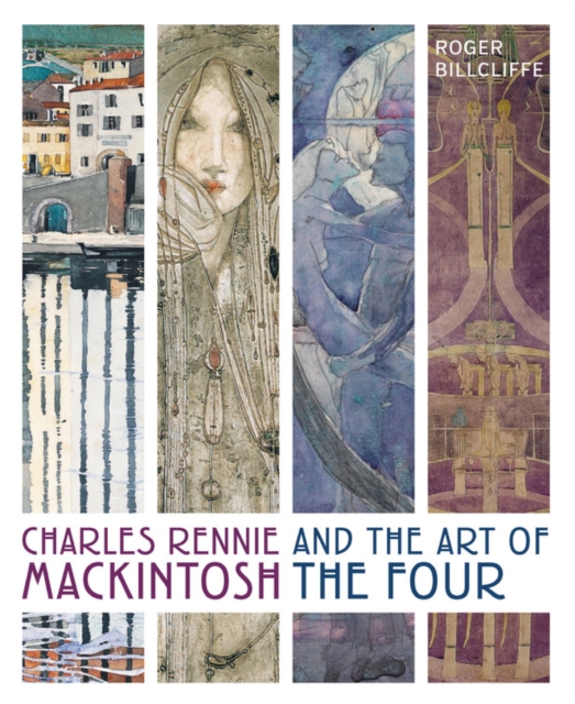 Charles Rennie Mackintosh and the Art of the Four, Hardback Book