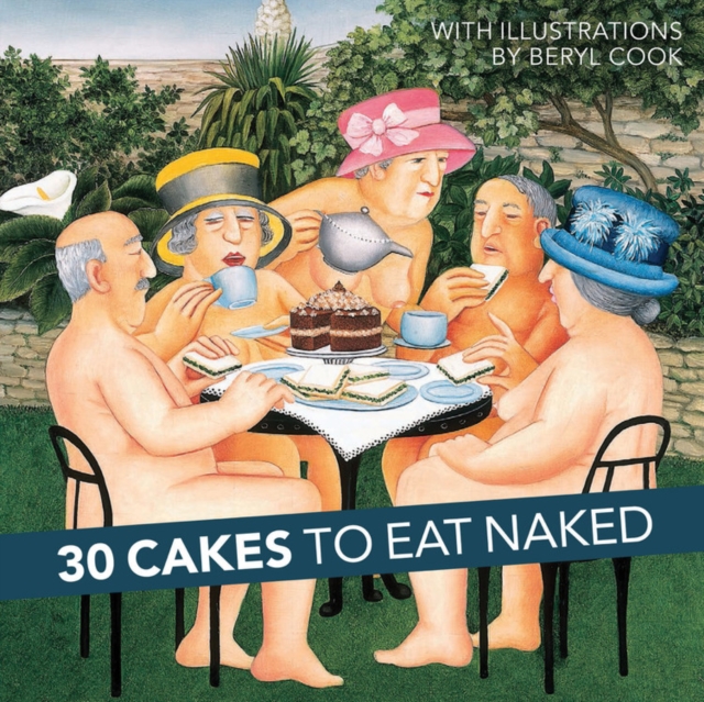 30 Cakes to Eat Naked, Hardback Book