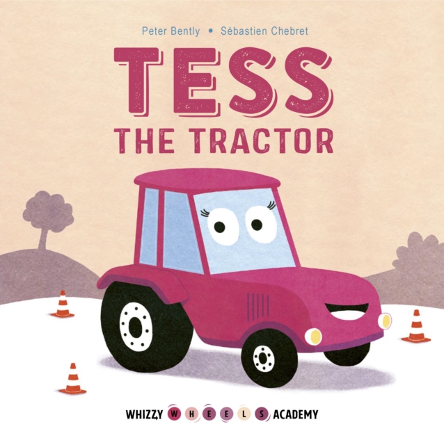Whizzy Wheels Academy: Tess the Tractor, EPUB eBook