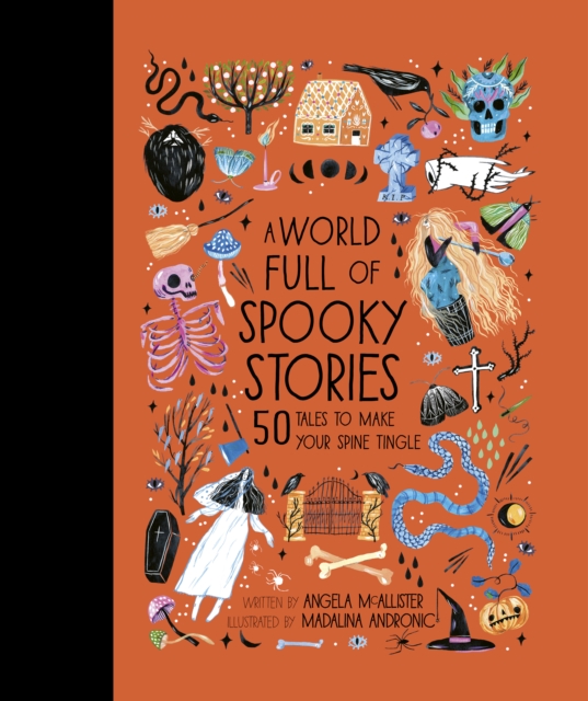 A World Full of Spooky Stories : 50 Tales to Make Your Spine Tingle Volume 4, Hardback Book