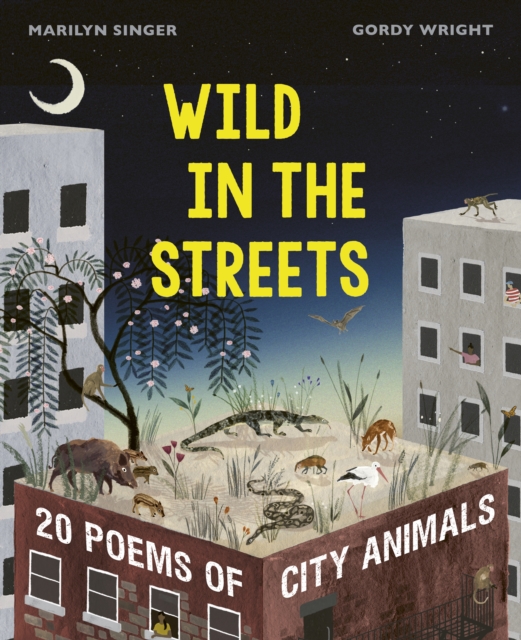 Wild in the Streets : 20 Poems of City Animals, EPUB eBook