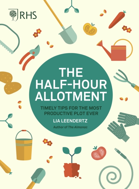 RHS Half Hour Allotment : Timely Tips for the Most Productive Plot Ever, Paperback / softback Book