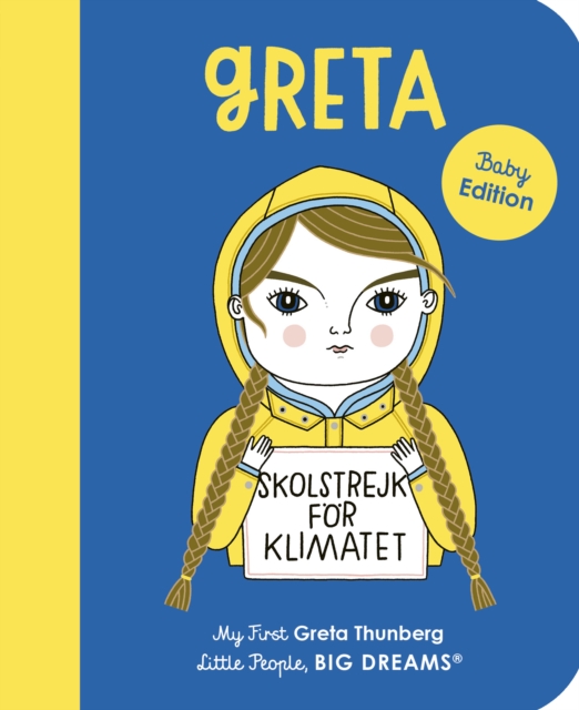Greta Thunberg : My First Greta Thunberg Volume 40, Board book Book