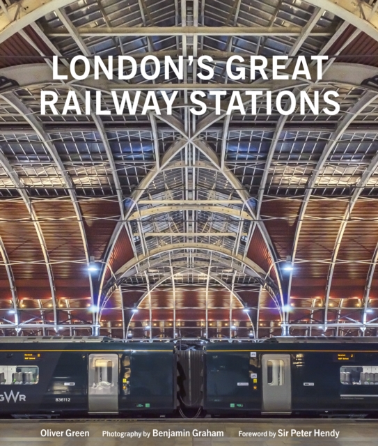 London's Great Railway Stations, Hardback Book