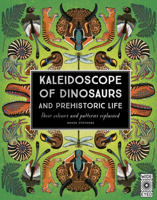 Kaleidoscope of Dinosaurs and Prehistoric Life, Hardback Book