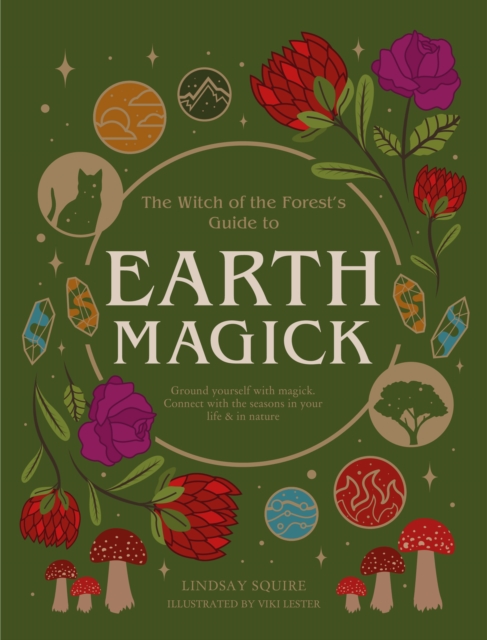 Earth Magick : Ground yourself with magick. Connect with the seasons in your life & in nature, EPUB eBook